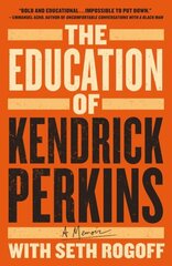 The Education of Kendrick Perkins: A Memoir цена и информация | Биографии, автобиогафии, мемуары | kaup24.ee