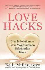 Love Hacks: Simple Solutions to Your Most Common Relationship Issues hind ja info | Eneseabiraamatud | kaup24.ee