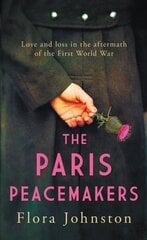 Paris Peacemakers: The powerful tale of love and loss in the aftermath of World War One hind ja info | Fantaasia, müstika | kaup24.ee