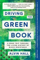 Driving the Green Book: A Road Trip Through the Living History of Black Resistance hind ja info | Elulooraamatud, biograafiad, memuaarid | kaup24.ee