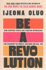 Be a Revolution: How Everyday People Are Fighting Oppression and Changing the Worldand How You Can, Too цена и информация | Биографии, автобиогафии, мемуары | kaup24.ee