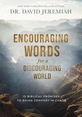 Encouraging Words for a Discouraging World: 10 Biblical Promises to Bring Comfort in Chaos hind ja info | Usukirjandus, religioossed raamatud | kaup24.ee