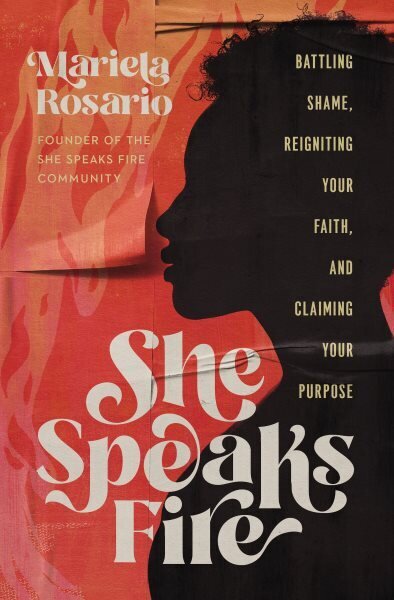 She Speaks Fire: Battling Shame, Reigniting Your Faith, and Claiming Your Purpose цена и информация | Usukirjandus, religioossed raamatud | kaup24.ee