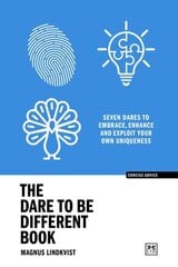 Dare to be Different Book: Seven dares to embrace, enhance and exploit your own uniqueness hind ja info | Eneseabiraamatud | kaup24.ee