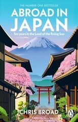 Abroad in Japan: The No. 1 Sunday Times Bestseller hind ja info | Elulooraamatud, biograafiad, memuaarid | kaup24.ee