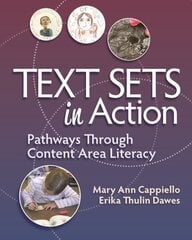 Text Sets in Action: Pathways Through Content Area Literacy цена и информация | Книги для подростков и молодежи | kaup24.ee