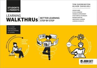 Learning WalkThrus: Students & Parents - better learning, step by step hind ja info | Noortekirjandus | kaup24.ee