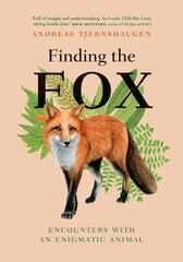 Finding the Fox: Encounters With an Enigmatic Animal hind ja info | Tervislik eluviis ja toitumine | kaup24.ee