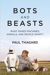 Bots and Beasts: What Makes Machines, Animals, and People Smart? hind ja info | Majandusalased raamatud | kaup24.ee