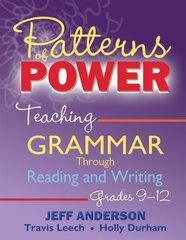 Patterns of Power, Grades 9-12: Teaching Grammar Through Reading and Writing цена и информация | Пособия по изучению иностранных языков | kaup24.ee