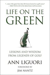 Life on the Green: Lessons and Wisdom from Legends of Golf цена и информация | Книги о питании и здоровом образе жизни | kaup24.ee