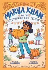 Marya Khan and the Spectacular Fall Festival (Marya Khan #3) цена и информация | Книги для подростков и молодежи | kaup24.ee