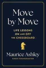 Move by Move: Life Lessons on and off the Chessboard цена и информация | Книги о питании и здоровом образе жизни | kaup24.ee