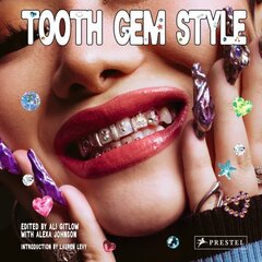 Tooth Gem Style: Bedazzled Smiles From Around The World цена и информация | Самоучители | kaup24.ee