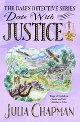 Date with Justice: A Delightfully Cosy Mystery Packed Full of Yorkshire Charm! цена и информация | Фантастика, фэнтези | kaup24.ee