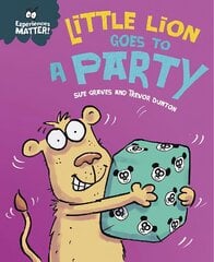 Experiences Matter: Little Lion Goes to a Party цена и информация | Книги для малышей | kaup24.ee