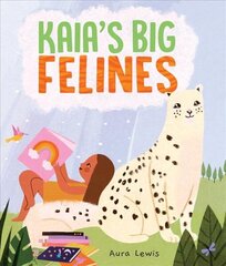 Kaia's Big Felines hind ja info | Väikelaste raamatud | kaup24.ee