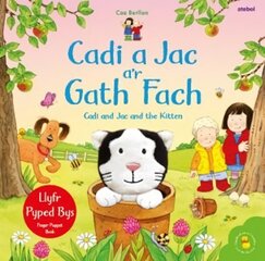 Cadi a Jac ar Gath Fach / Cadi and Jac and the Kitten Bilingual edition hind ja info | Väikelaste raamatud | kaup24.ee