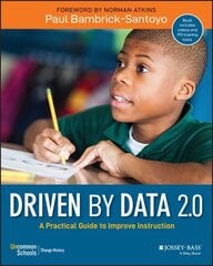 Driven by Data 2.0: A Practical Guide to Improve Instruction 2nd edition цена и информация | Книги по социальным наукам | kaup24.ee