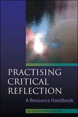 Practising Critical Reflection: A Resource Handbook Annotated edition hind ja info | Ühiskonnateemalised raamatud | kaup24.ee