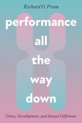 Performance All the Way Down: Genes, Development, and Sexual Difference цена и информация | Книги по социальным наукам | kaup24.ee