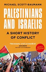 Palestinians and Israelis: A Short History of Conflict New edition цена и информация | Исторические книги | kaup24.ee