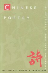 Chinese Poetry, 2nd ed., Revised: An Anthology of Major Modes and Genres цена и информация | Поэзия | kaup24.ee