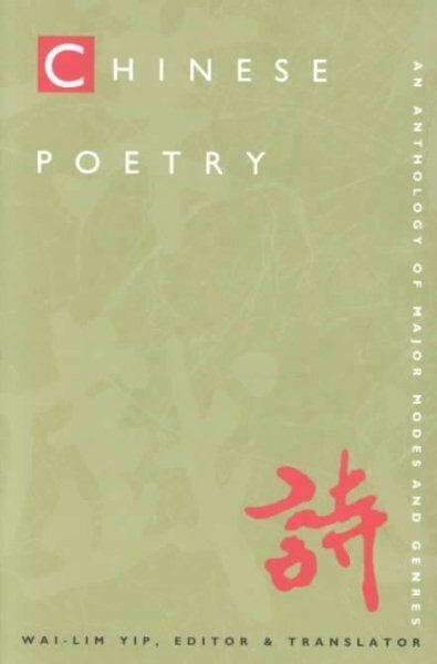 Chinese Poetry, 2nd ed., Revised: An Anthology of Major Modes and Genres цена и информация | Luule | kaup24.ee