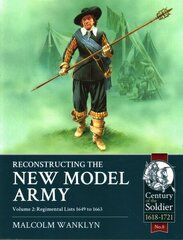 Reconstructing the New Model Army: Volume 2: 1649-1663 hind ja info | Ajalooraamatud | kaup24.ee