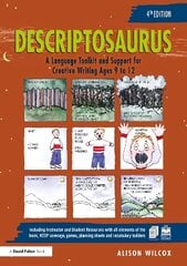 Descriptosaurus: A Language Toolkit and Support for Creative Writing Ages 9 to 12 4th edition цена и информация | Книги по социальным наукам | kaup24.ee