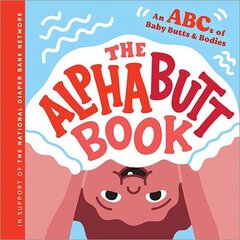 Alphabutt Book: An ABCs of Baby Butts and Bodies hind ja info | Väikelaste raamatud | kaup24.ee