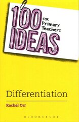 100 Ideas for Primary Teachers: Differentiation hind ja info | Ühiskonnateemalised raamatud | kaup24.ee