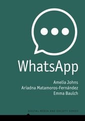 WhatsApp: From a one-to-one Messaging App to a Global Communication Platform цена и информация | Книги по социальным наукам | kaup24.ee