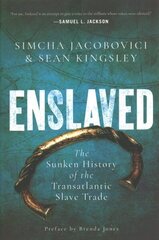 Enslaved: The Sunken History of the Transatlantic Slave Trade hind ja info | Ajalooraamatud | kaup24.ee