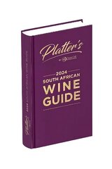 Platters South African Wine Guide 2024 hind ja info | Retseptiraamatud | kaup24.ee