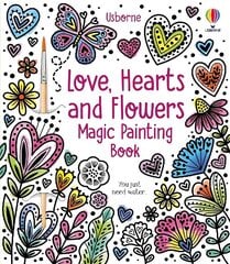 Love, Hearts and Flowers Magic Painting Book цена и информация | Книги для малышей | kaup24.ee