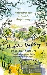 Hidden Valley: Finding freedom in Spain's deep country цена и информация | Путеводители, путешествия | kaup24.ee