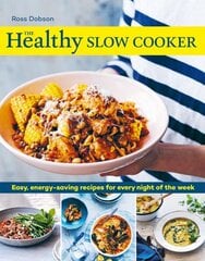 Healthy Slow Cooker: Easy, energy-saving recipes for every night of the week hind ja info | Retseptiraamatud | kaup24.ee