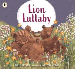 Lion Lullaby hind ja info | Väikelaste raamatud | kaup24.ee