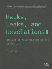 Hacks, Leaks, and Revelations: The Art of Analyzing Hacked and Leaked Data hind ja info | Ühiskonnateemalised raamatud | kaup24.ee