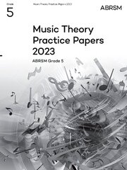 Music Theory Practice Papers 2023, ABRSM Grade 5 hind ja info | Kunstiraamatud | kaup24.ee