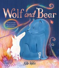 Wolf and Bear: A heartwarming story of friendship and big feelings hind ja info | Väikelaste raamatud | kaup24.ee