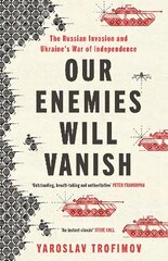 Our Enemies will Vanish hind ja info | Ajalooraamatud | kaup24.ee