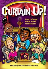 Curtain Up!: How to Stage Great Youth Productions цена и информация | Книги по социальным наукам | kaup24.ee