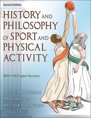 History and Philosophy of Sport and Physical Activity 2nd edition hind ja info | Ühiskonnateemalised raamatud | kaup24.ee