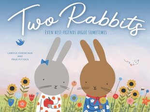 Two Rabbits: Even best friends argue sometimes hind ja info | Väikelaste raamatud | kaup24.ee