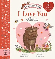 Brown Bear Wood: I Love You Always: 100 Hearts to Spot hind ja info | Väikelaste raamatud | kaup24.ee