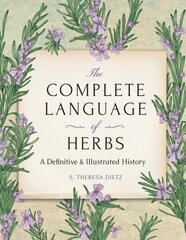 Complete Language of Herbs: A Definitive and Illustrated History - Pocket Edition hind ja info | Ühiskonnateemalised raamatud | kaup24.ee