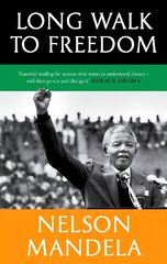 Long Walk To Freedom: 'Essential reading' Barack Obama hind ja info | Ühiskonnateemalised raamatud | kaup24.ee