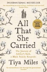 All That She Carried: The Journey of Ashley's Sack, a Black Family Keepsake Main hind ja info | Ajalooraamatud | kaup24.ee